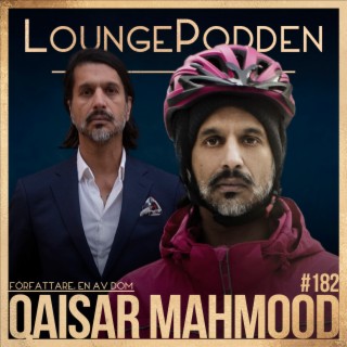 #182 - Qaisar Mahmood: Foodorabuden är inte offer