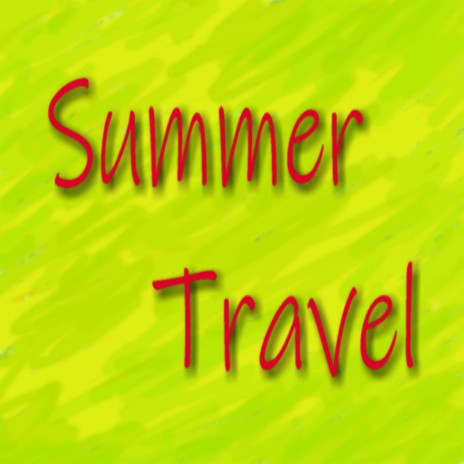 Summer Travel | Boomplay Music