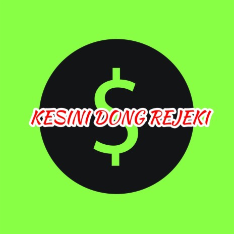 Kesini Dong Rejeki | Boomplay Music