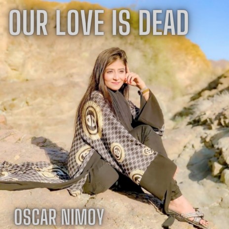 Our Love Is Dead | Boomplay Music