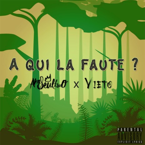 A qui la faute ? ft. Vieto | Boomplay Music