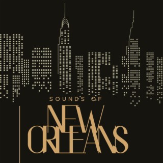 Sounds of New Orleans: Best Dixieland Jazz Music, Instrumental BGM, Easy Listening