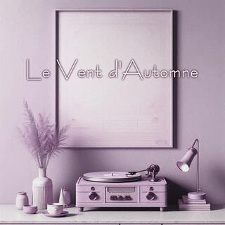 Le Vent d'Automne lyrics | Boomplay Music