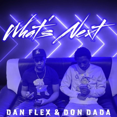 What's Next ft. Don Dada | Boomplay Music
