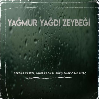 Yağmur Yağdı Zeybeği