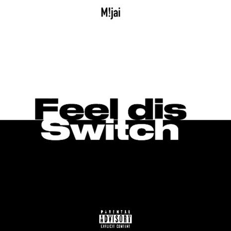 Feel dis switch | Boomplay Music