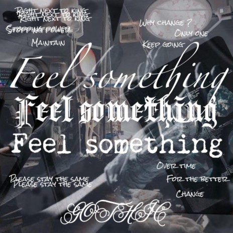 Feel Something / Over Time