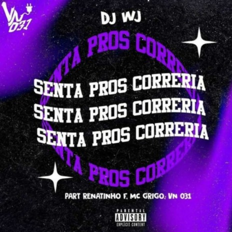 Senta pros Correira ft. DJ WJ da Inestan, MC Renatinho Falcão, VN 031 & mc grigo | Boomplay Music