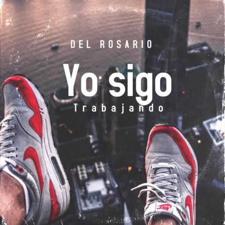 YO SIGO TRABAJANDO | Boomplay Music