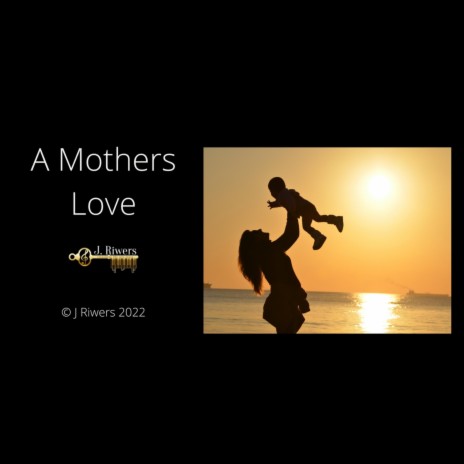 A Mothers Love | Boomplay Music