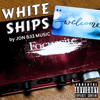 WHITE SHIPS