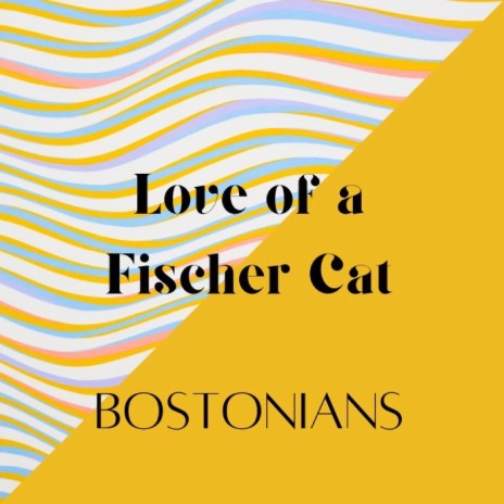 Love of a Fisher Cat ft. Bostonians | Boomplay Music
