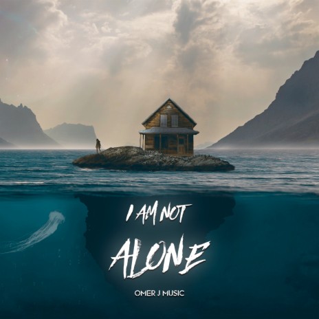 I Am Not Alone | Boomplay Music