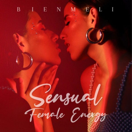 Sensual Female Energy | Boomplay Music