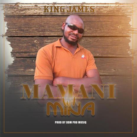 King James-Mamani Wa Mina