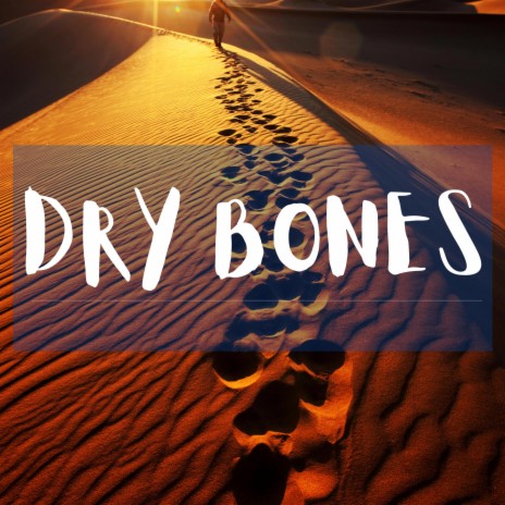 Dry Bones