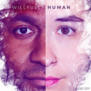 Willfully Human