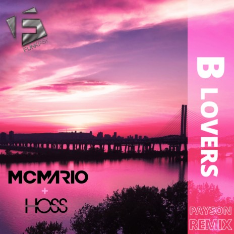 B Lovers (PAYSON Remix) ft. Hoss | Boomplay Music