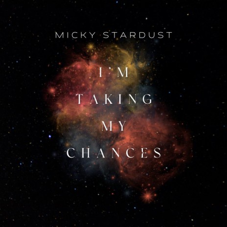 I'm Taking My Chances | Boomplay Music