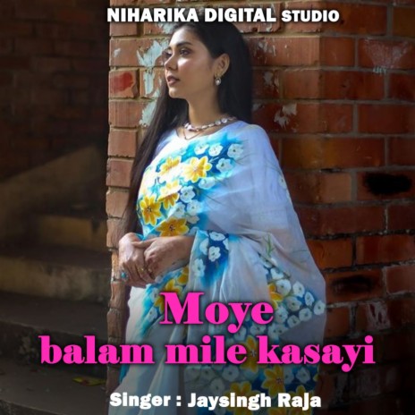 Moye Balam Mile Kasayi ft. Ramdevi Masoom | Boomplay Music