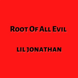 Root Of All Evil