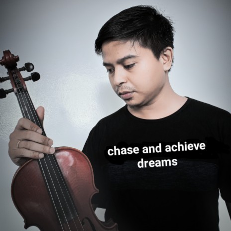 Chase and Achieve Dreams | Boomplay Music