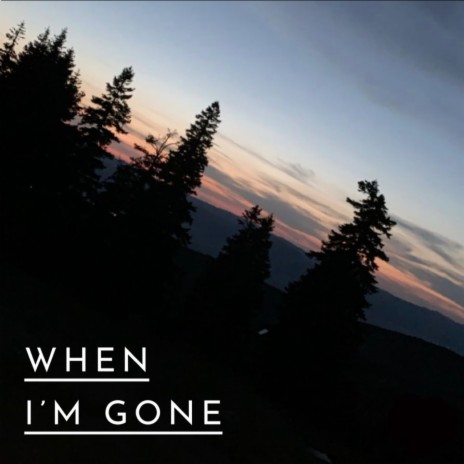 When I'm Gone