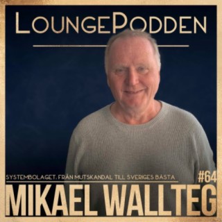 Mikael Wallteg, Systembolaget: Från mutskandaler & korruption till Sveriges bästa (repris)