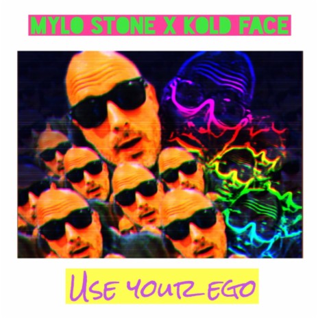 Use your ego ft. Kold face | Boomplay Music