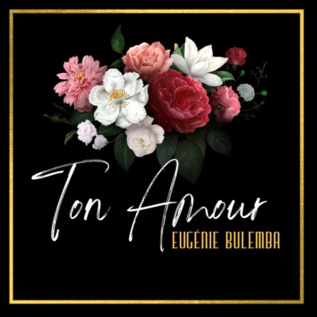 Ton amour | Boomplay Music