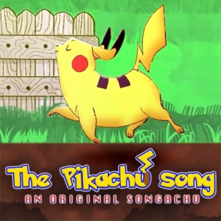 The Pikachu Song: An Original Songachu