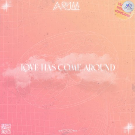Love Has Come Around | Boomplay Music