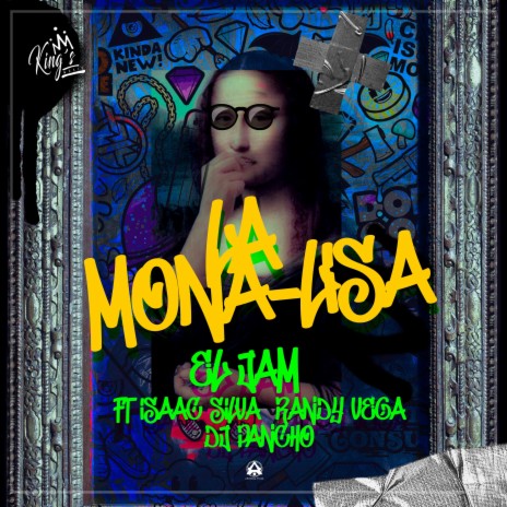 La Mona(Lisa) ft. Isaac Silva, Randy Vega & Dj Pancho | Boomplay Music