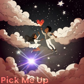 Pick Me Up lyrics | Boomplay Music