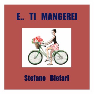 E.. ti mangerei (Radio Edit)