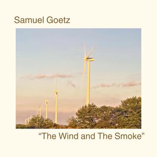 The Wind and The Smoke lyrics | Boomplay Music