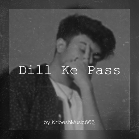 Dill Ke Pass (slowed)
