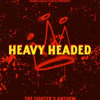 Heavy Headed