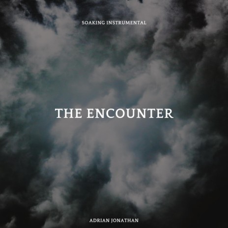 The Encounter (Secret Place Worship) | Boomplay Music