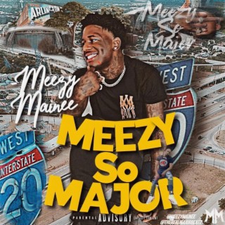 Meezy So Major