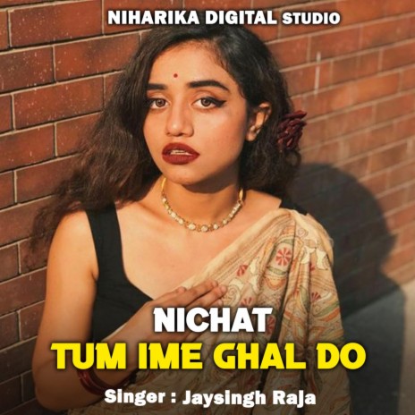 Nichat Tum Ime Ghal Do ft. Ramdevi Masoom | Boomplay Music