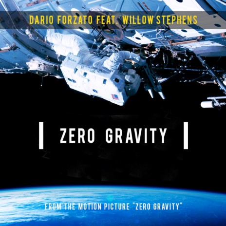 Zero Gravity (from Zero Gravity Motion Picture) ft. Willow Stephens | Boomplay Music