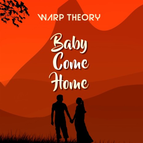 Baby Come Home | Boomplay Music