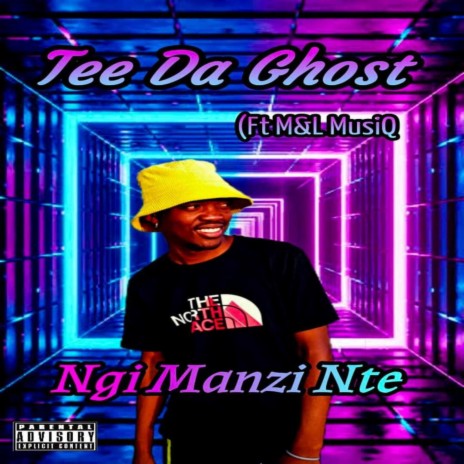 NgiManzi Nte ft. Tee Da Ghost | Boomplay Music