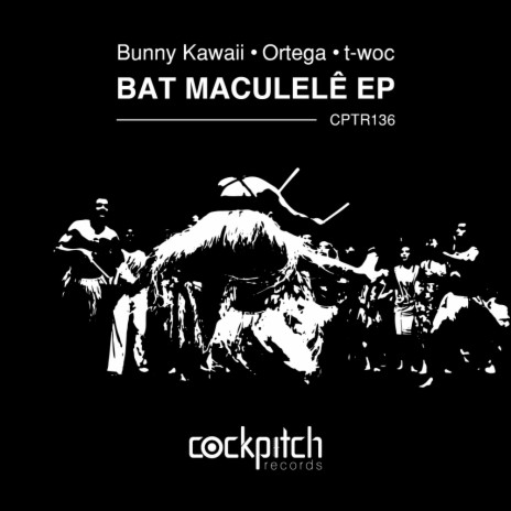 Bat Não Maculelê (Original Mix) ft. Bunny Kawaii