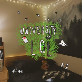 University of LOL lyrics | Boomplay Music