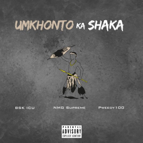 Umkhonto Ka Shaka ft. BSK ICU & NMG SUPREME | Boomplay Music