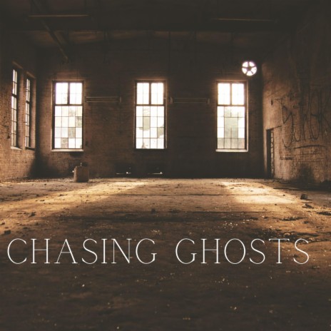 Chasing Ghosts | Boomplay Music