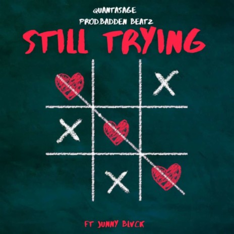 Still Trying ft. JUNNY BLVCK | Boomplay Music