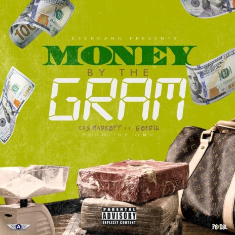 Money by the Gram ft. Goldie